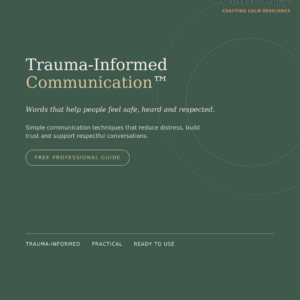 Trauma-Informed Communication™